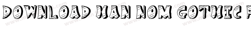 Download Han Nom Gothic font字体转换